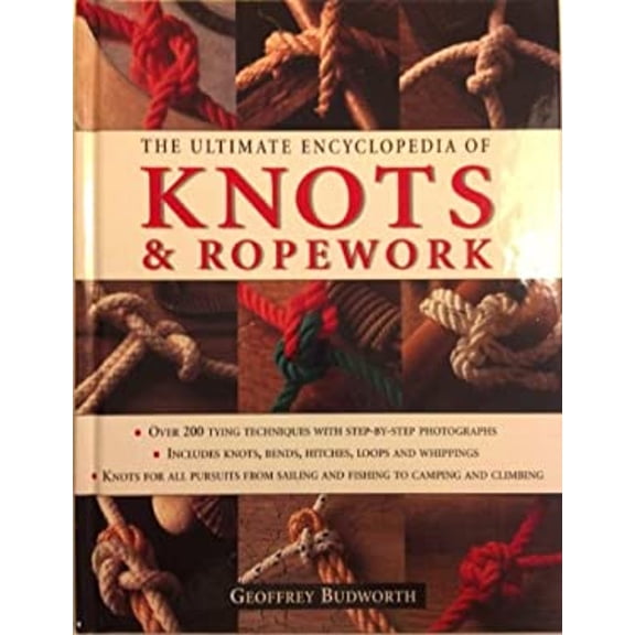 Pre-Owned The Ultimate Encyclopedia of Knots & Ropework, 9781843091387, 1843091380, Hardcover, First Edition edition