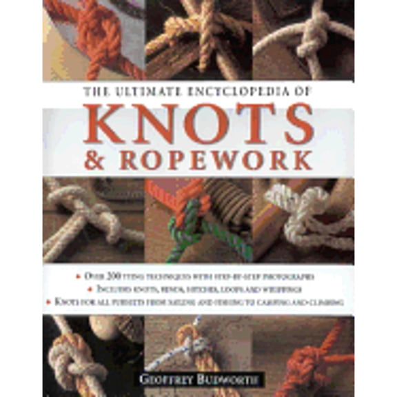 Pre-Owned The Ultimate Encyclopedia of Knots & Ropework (Hardcover) 1859679110 9781859679111