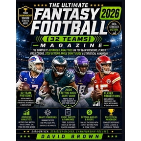 The Ultimate FANTASY FOOTBALL (32 Teams) MAGAZINE 2026: The Complete Advanced Analytics on Top Team Previews, Player Pro, (Paperback)