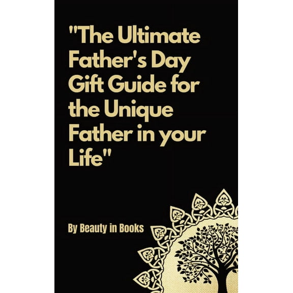 The Ultimate Father's Day Gift Guide (Hardcover)