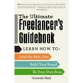 thumbnail image 1 of Pre-Owned The Ultimate Freelancer's Guidebook: Learn How to Land the Best Jobs, Build Your Brand, and Be Your Own Boss Paperback, 1 of 1