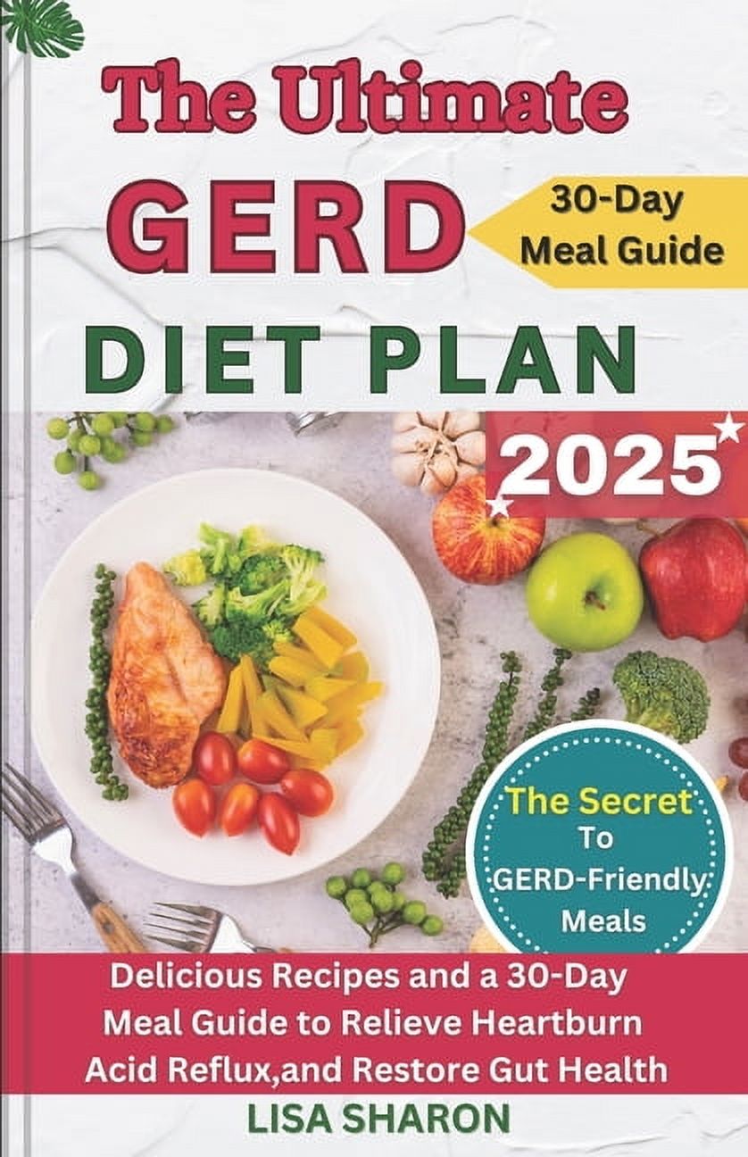 Gerd Recipes.pdf The Ultimate GERD Diet Plan: Delicious Recipes and a 30-Day Meal Guide ...