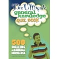thumbnail image 1 of The Ultimate General Knowledge Quiz Book, (Paperback), 1 of 1
