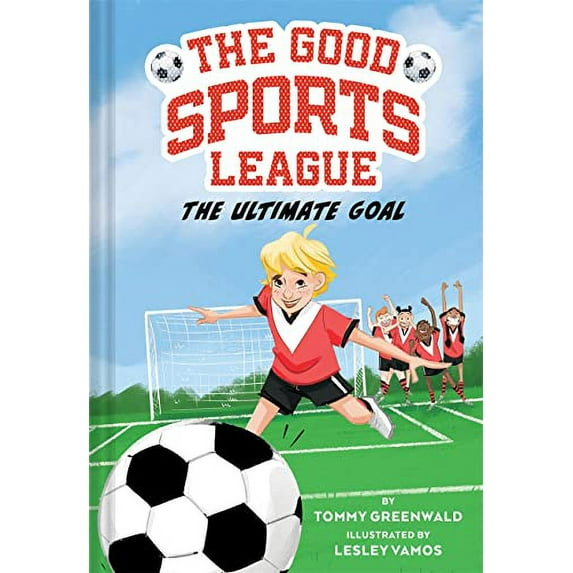 Pre-Owned The Ultimate Goal (Good Sports League #1) (Hardcover) 1419763652 9781419763656