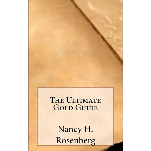 The Ultimate Gold Guide