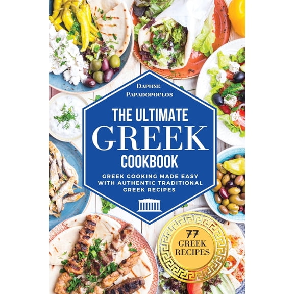 Pre-Owned The Ultimate Greek Cookbook: Greek Cooking Made Easy with Authentic Traditional Greek Recipes