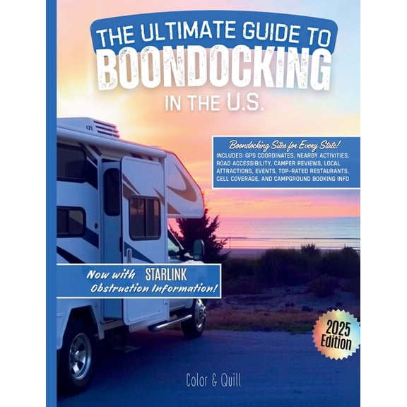 The Ultimate Guide To Boondocking In the U.S.: Featuring the Top 10 Boondocking Sites for Every State. Now Includes Star, (Paperback)