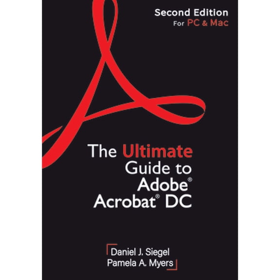 Pre-Owned The Ultimate Guide to Adobe Acrobat DC, Second Edition, 9781641058933, 1641058935, Paperback, Second edition