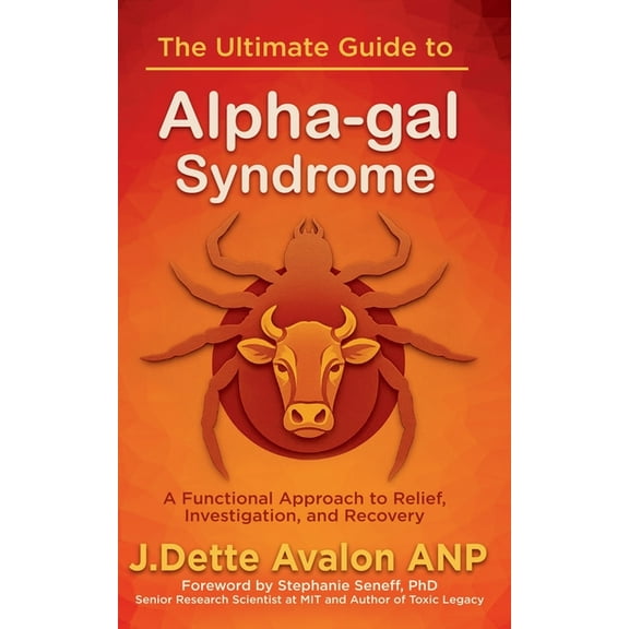 The Ultimate Guide to Alpha-gal Syndrome, (Paperback)