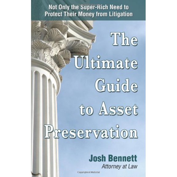 Pre-Owned The Ultimate Guide to Asset Preservation (Paperback) 1936738023 9781936738021