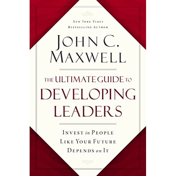 Pre-Owned The Ultimate Guide to Developing Leaders: Invest in People Like Your Future Depends on It (Hardcover) 1400246210 9781400246212
