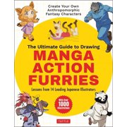 The Ultimate Guide to Drawing Manga Action Furries Create Your Own Anthropomorphic Fantasy Characters Lessons from 14 , Paperback