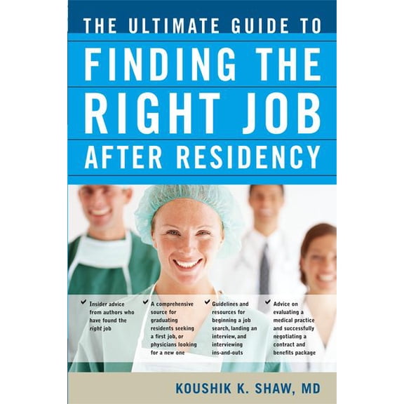 Pre-Owned The Ultimate Guide to Finding the Right Job After Residency, (Paperback)