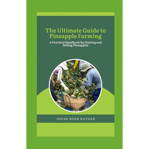 The Ultimate Guide to Pineapple Farming (Paperback)