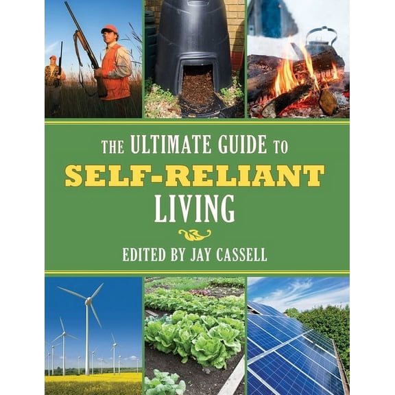 The Ultimate Guide to Self-Reliant Living (Paperback)
