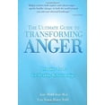 thumbnail image 1 of Pre-Owned The Ultimate Guide to Transforming Anger: Dynamic Tools for Healthy Relationships (Paperback) 0757302629 9780757302626, 1 of 1