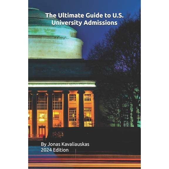 The Ultimate Guide to U.S. University Admissions, (Paperback)