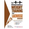 Pre-Owned The Ultimate Guide to Weight Training for Lacrosse (Paperback) 1932549420 9781932549423