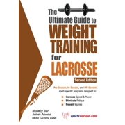 Pre-Owned The Ultimate Guide to Weight Training for Lacrosse (Paperback) 1932549420 9781932549423