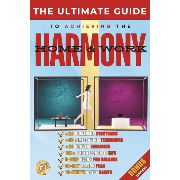 The Ultimate Guide for Life The Ultimate Guide to Work-Life Balance & Harmony: Proven Strategies to Reduce Stress, Increase Productivity, and Cr, Book 5, (Paperback)