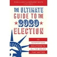 thumbnail image 1 of Pre-Owned The Ultimate Guide to the 2020 Election: 101 Nonpartisan Solutions to All the Issues That Matter (Paperback) 1635766745 9781635766745, 1 of 1