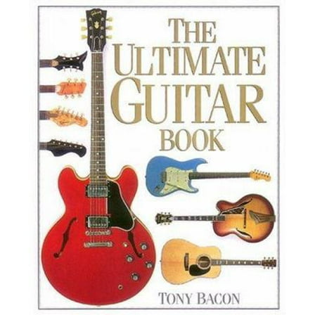 Pre-Owned The Ultimate Guitar Book (Paperback) 0375700900 9780375700903