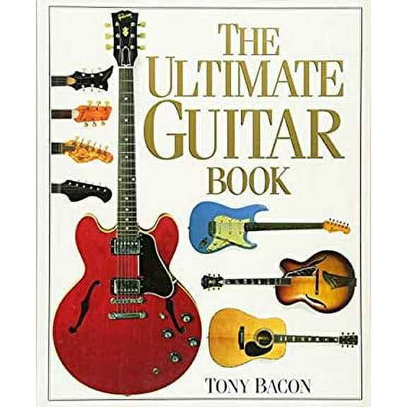 Pre-Owned The Ultimate Guitar Book (Paperback) 0375700900 9780375700903