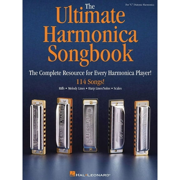 The Ultimate Harmonica Songbook Sheet Music for Beginners and Advanced Players 114 Songs in Blues, Rock, Pop and Folk Ea, (Paperback)