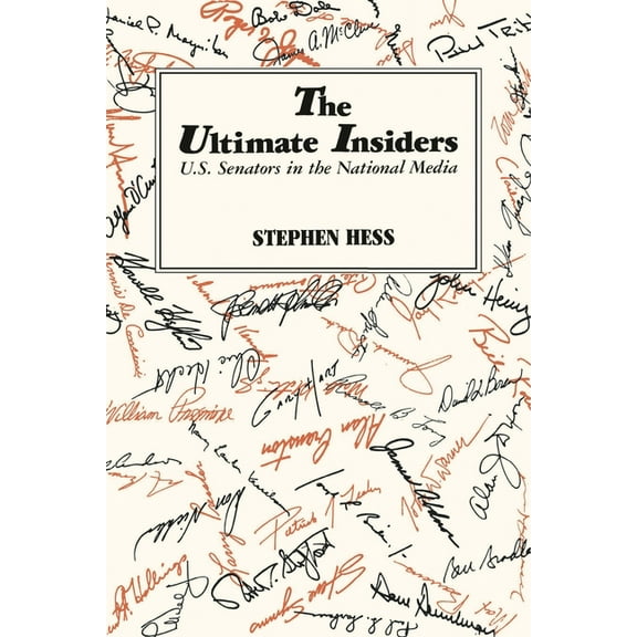 Ultimate Insiders: U.S. Senators in the National Media, (Paperback)