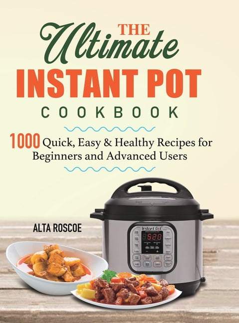 Amazon The Ultimate Instant Pot Cookbook Amazon Best Instant Pot