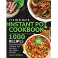 thumbnail image 1 of The Ultimate Instant Pot Cookbook 1000 Recipes: Easy &amp; Foolproof Instant Pot Recipes For Smart People, (Paperback), 1 of 1