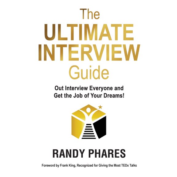 The Ultimate Interview Guide: Out Interview Everyone and Get the Job of Your Dreams!, (Paperback)