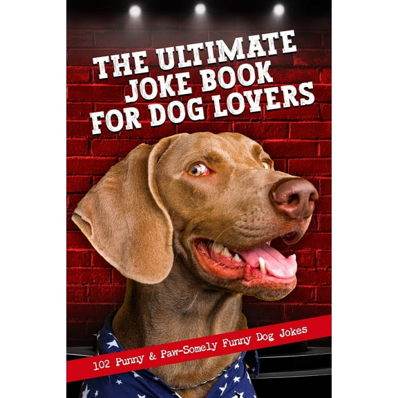 The Ultimate Joke Book For Dog Lovers (Paperback)
