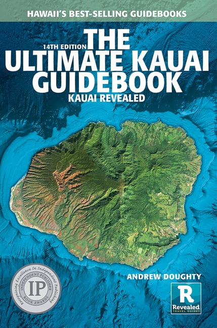 The Ultimate Kauai Guidebook: Kauai Revealed, (Paperback)
