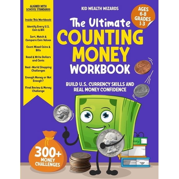 The Ultimate Kids Money Workbook The Ultimate Counting Money Workbook: Build U.S. Currency Skills and Real Money Confidence, (Paperback)
