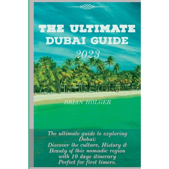 The Ultimate Kuwait Guide 2023 : Discover the Rich Culture, History and Beauty of Kuwait (Paperback)