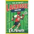 thumbnail image 1 of The Ultimate Lacrosse Trivia Book (Paperback), 1 of 1