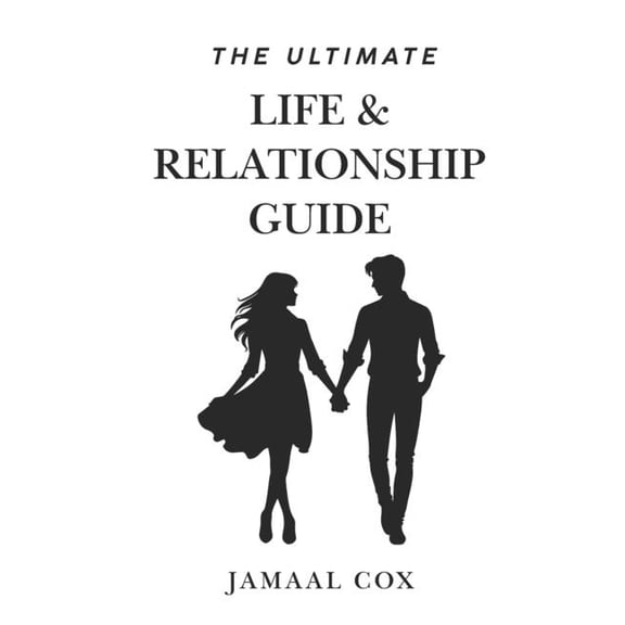 The Ultimate Life & Relationship Guide: The Things they don't teach, (Paperback)