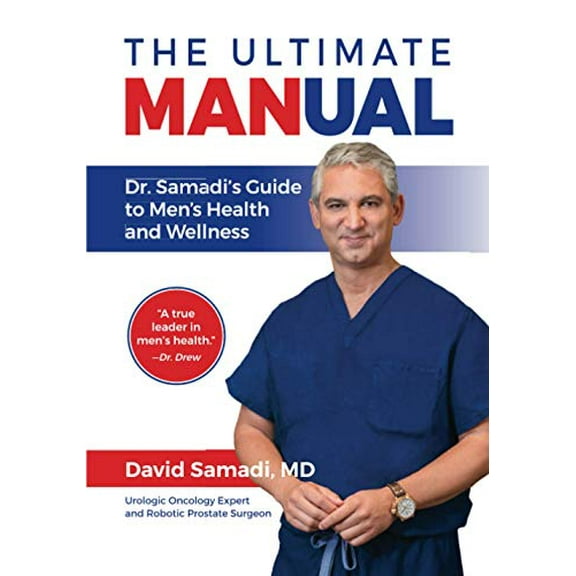 Pre-Owned The Ultimate MANual Dr. Samadi's Guide To Men's Health and Wellness (Paperback) 1735296902 9781735296906