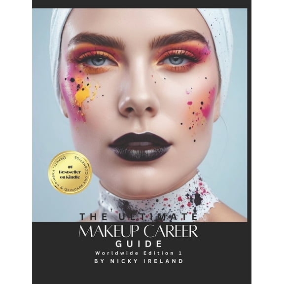 The Ultimate Makeup Career Guide: Worldwide Edition 1, (Paperback)