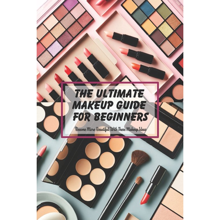 The Ultimate Makeup Application Guide Saubhaya Makeup
