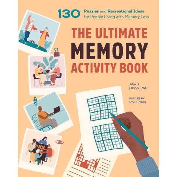 The Ultimate Memory Activity Book: 130 Puzzles and Recreational Ideas for People Living with Memory Loss, (Paperback)