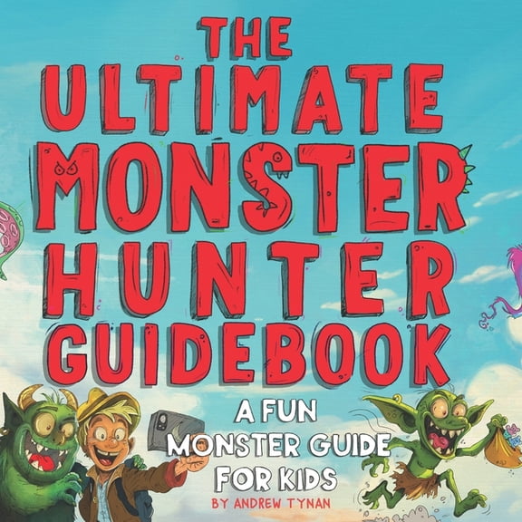 The Ultimate Monster Hunter Guidebook, (Paperback)