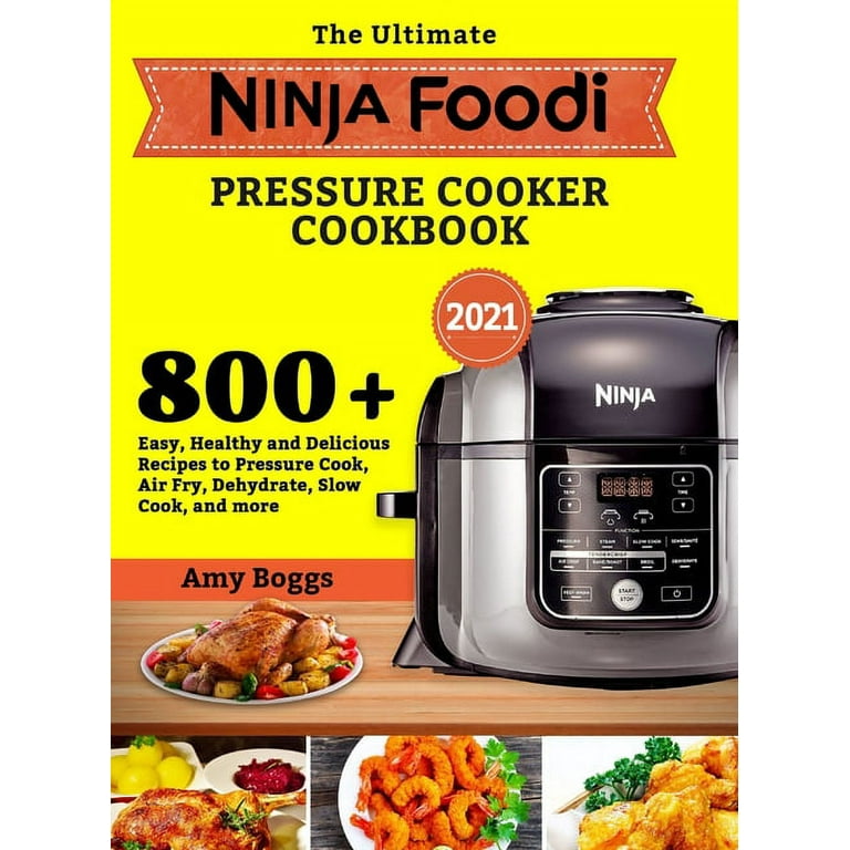 The Big Ninja Foodi™ Pressure Cooker Cookbook Pressure & Multi Cookers -  Ninja