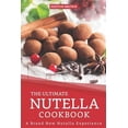 thumbnail image 1 of The Ultimate Nutella Cookbook: A Brand New Nutella Experience, 1 of 1