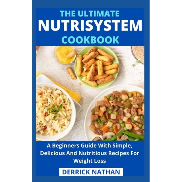 The Ultimate Nutrisystem Cookbook A Beginners Guide With Simple