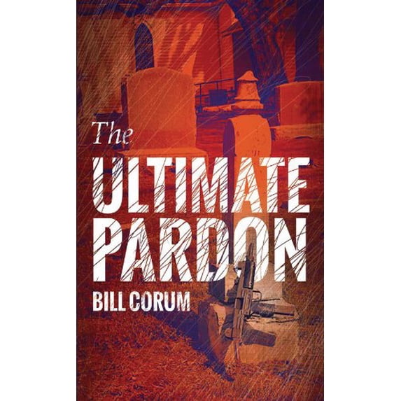 Pre-Owned The Ultimate Pardon (Paperback) 0989524906 9780989524902