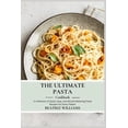 thumbnail image 1 of The Ultimate Pasta Cookbook (Paperback), 1 of 1