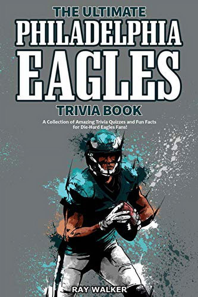 Pre-Owned The Ultimate Philadelphia Eagles Trivia Book: A Collection of ...