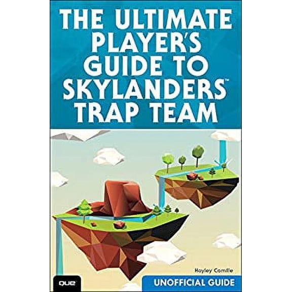 Pre-Owned The Ultimate Player's Guide to Skylanders Trap Team 9780789755469 Used